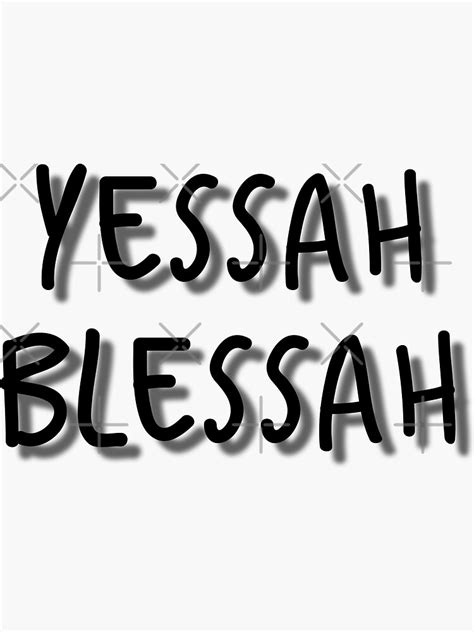 what does yessah blessah mean  Login 